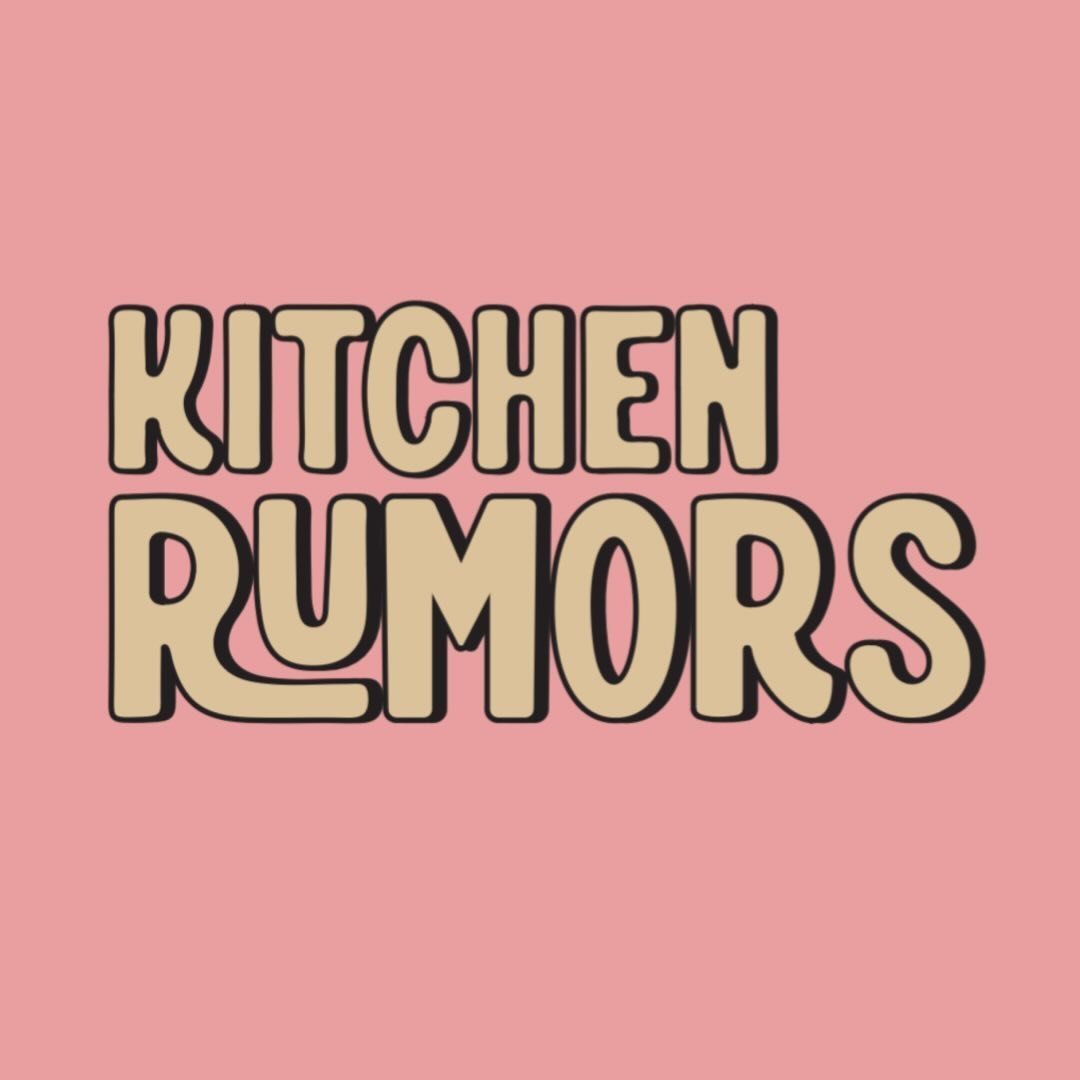 Kitchen Rumors