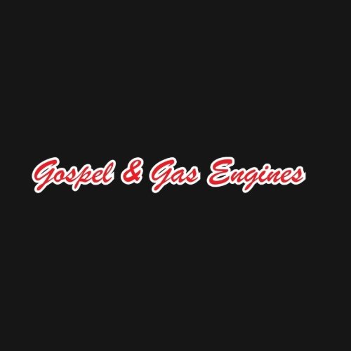 Gospel And Gas Engines