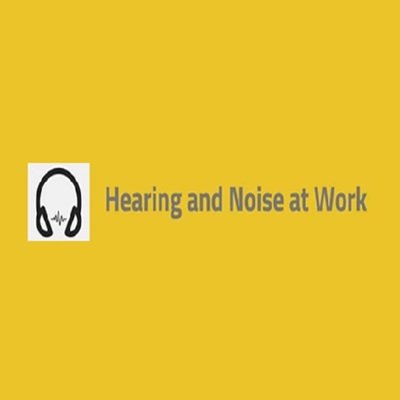 Hearing and Noise at Work