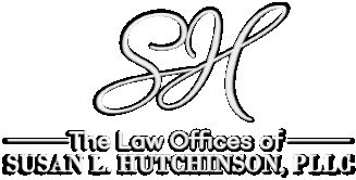 The Law Offices of Susan L Hutchinson PLLC